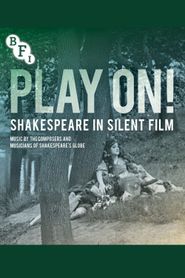  Play On! Shakespeare in Silent Film Poster