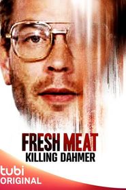  Fresh Meat: Killing Dahmer Poster