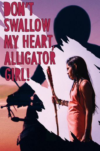  Don't Swallow My Heart, Alligator Girl Poster