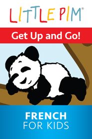  Little Pim: Get Up and Go! - French for Kids Poster