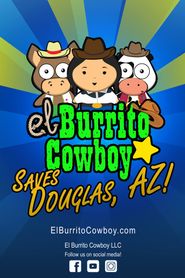  El Burrito Cowboy Saves Douglas Arizona Poster