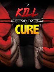  To Kill or to Cure Poster