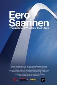  Eero Saarinen: The Architect Who Saw the Future Poster