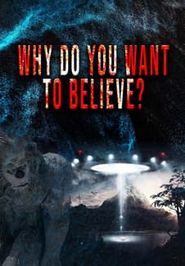  Why Do You Want to Believe Poster