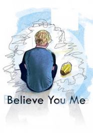  Believe You Me Poster