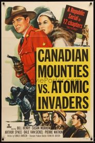  Canadian Mounties vs. Atomic Invaders Poster