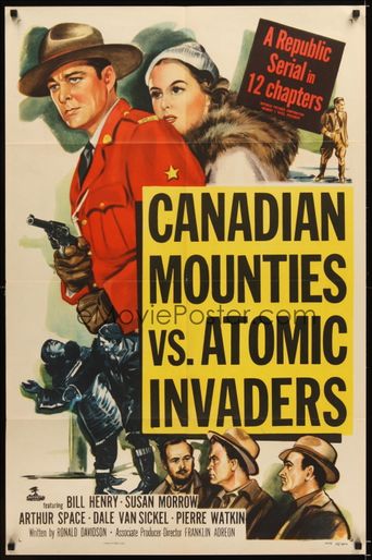  Canadian Mounties vs. Atomic Invaders Poster