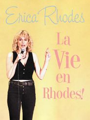  Erica Rhodes: La Vie en Rhodes Poster