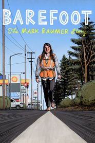  Barefoot: The Mark Baumer Story Poster