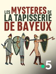  Mysteries of the Bayeux Tapestry Poster