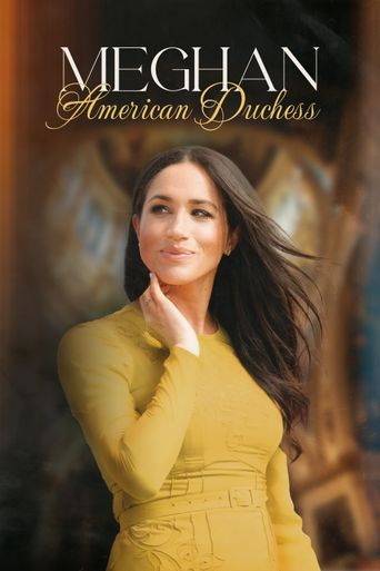  Meghan: American Duchess Poster