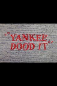  Yankee Dood It Poster