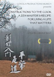  Instructions to the Cook: A Zen Master's Recipe for Living a Life That Matters Poster