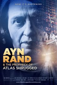  Ayn Rand & the Prophecy of Atlas Shrugged Poster