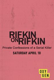  Rifkin on Rifkin: Private Confessions of a Serial Killer Poster