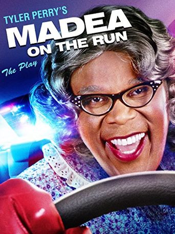  Tyler Perry's Madea on the Run - The Play Poster