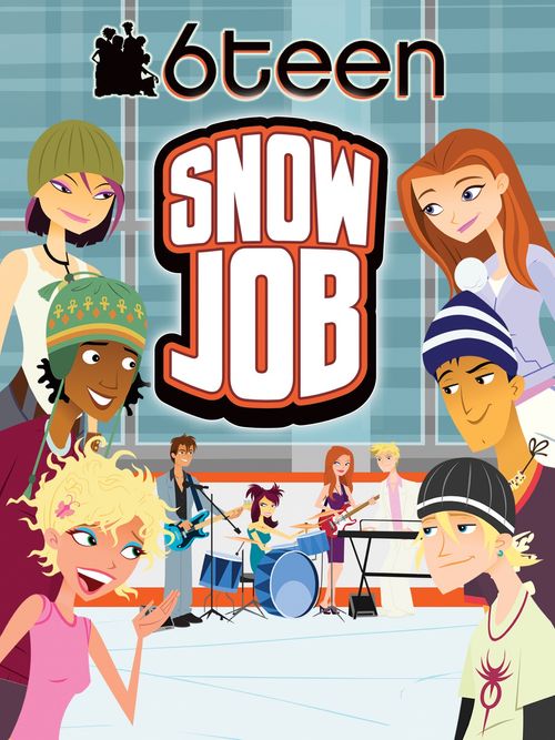 6Teen: Snow Job Poster