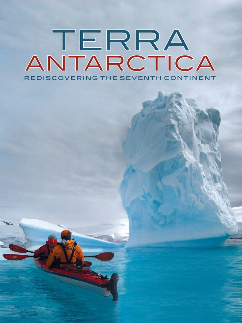Terra Antarctica, Re-Discovering the Seventh Continent Poster