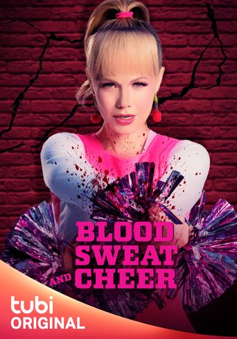  Blood, Sweat and Cheer Poster