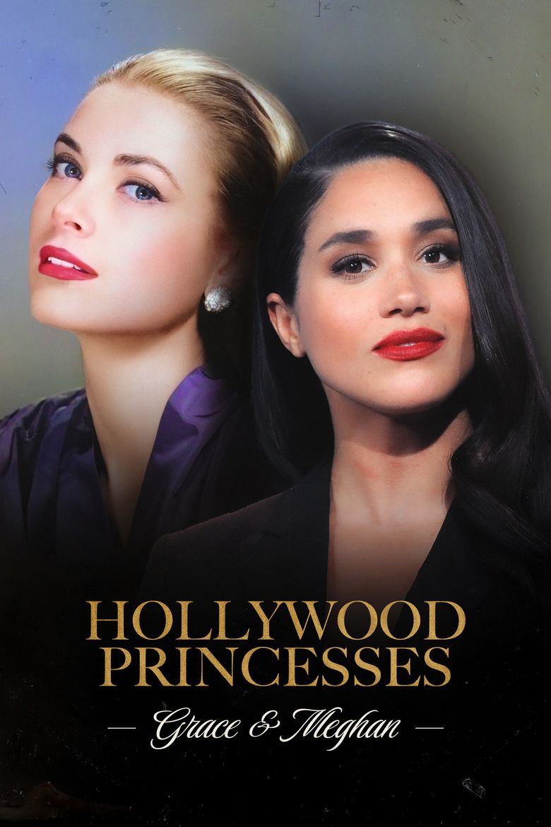 Hollywood Princesses: Grace & Meghan