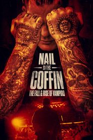  Nail in the Coffin: The Fall and Rise of Vampiro Poster