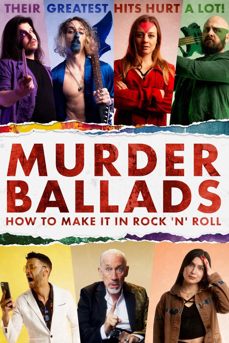 Murder Ballads: How to Make It in Rock 'n' Roll Murder Ballads: How to Make It in Rock 'n' Roll
