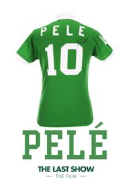  Pele's Last Show Poster