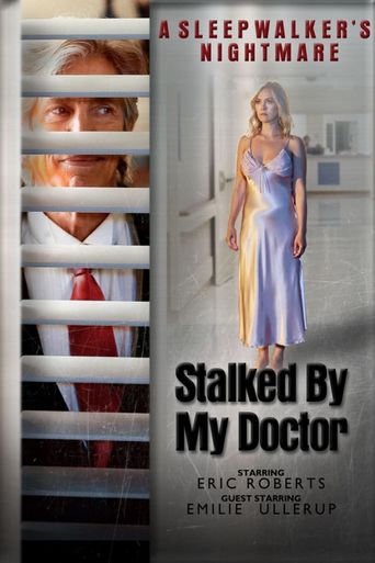  Stalked by My Doctor: A Sleepwalker's Nightmare Poster