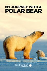  My Journey with a Polar Bear Poster