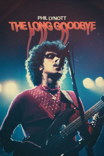  Phil Lynott: The Long Goodbye Poster