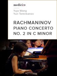  Rachmaninov, Piano Concerto No. 2 in C minor - Yuja Wang, Yuri Temirkanov Poster