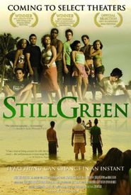  Still Green Poster