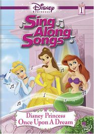  Disney Princess Sing Along Songs, Vol. 1 - Once Upon A Dream Poster