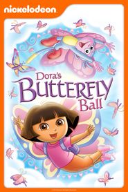  Dora the Explorer: Dora's Butterfly Ball Poster
