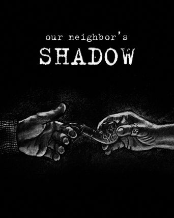  Our Neighbors Shadow Poster