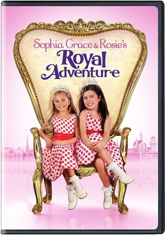 Sophia Grace & Rosie's Royal Adventure Poster