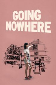  Going Nowhere Poster