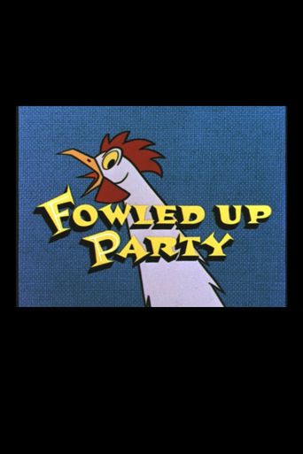  Fowled-Up Party Poster