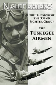  Nightfighters: The True Story of the 332nd Fighter Group: The Tuskegee Airmen Poster
