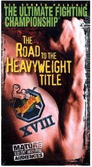  UFC 18: Road To The Heavyweight Title Poster