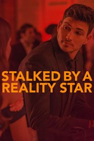  Stalked by a Reality Star Poster