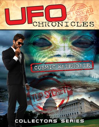  UFO Chronicles: Cosmic Watergate Poster
