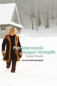  Piotr Anderszewski: Unquiet Traveller Poster