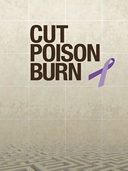 Cut Poison Burn Poster