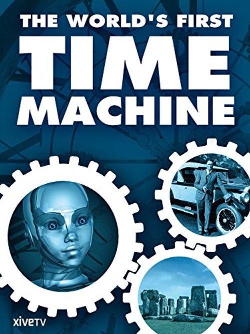 The World's First Time Machine (2003) Where to Watch It Streaming Online Available in the UK