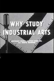  Why Study Industrial Arts? Poster