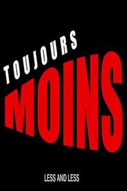  Toujours moins Poster