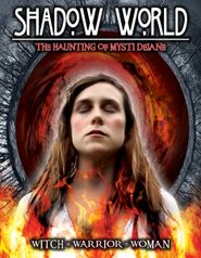  Shadow World: The Haunting of Mysti Delane Poster