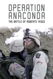  Operation Anaconda: The Battle of Roberts' Ridge Poster