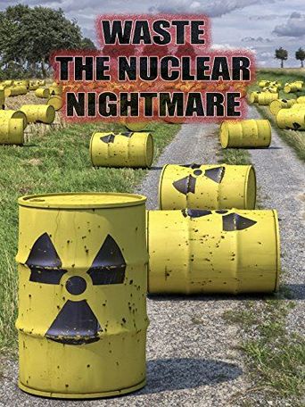  Waste: The Nuclear Nightmare Poster